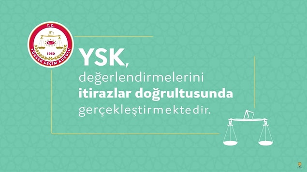 Videoda "YSK, değerlendirlmelerini itirazlarlar doğrultusunda gerçekleştirmektedir" ifadeleri yer aldı.