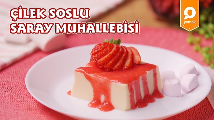 Mis Kokulu Çileklerin En Çok Yakıştığı Tatlı: Çilek Soslu Saray Muhallebisi Nasıl Yapılır?