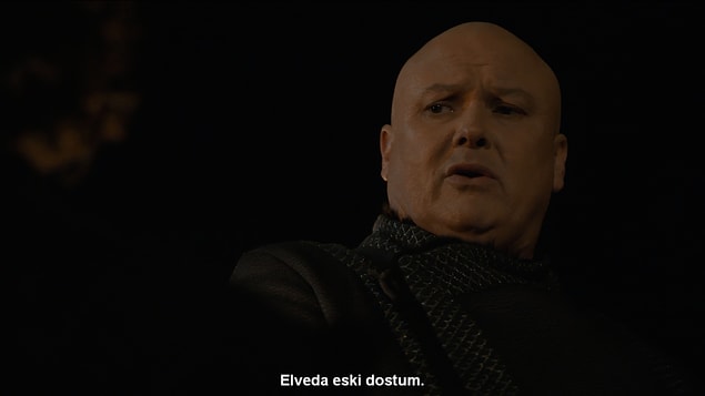 Bu arada R.I.P. Varys reis...
