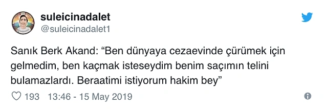 Sanık Berk Akand: "Kaçmak isteseydim benim saçımın telini bulamazlardı"