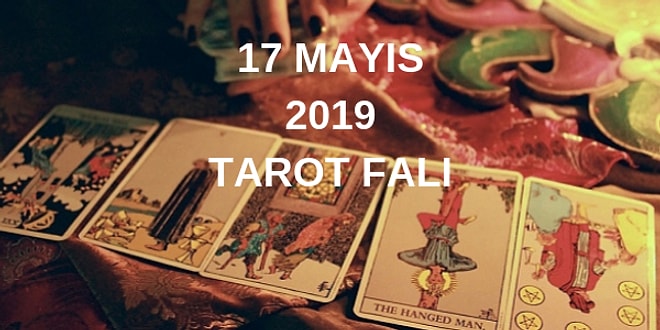 Tarot Falına Göre 17 Mayıs Cuma Günü Senin İçin Nasıl Geçecek?