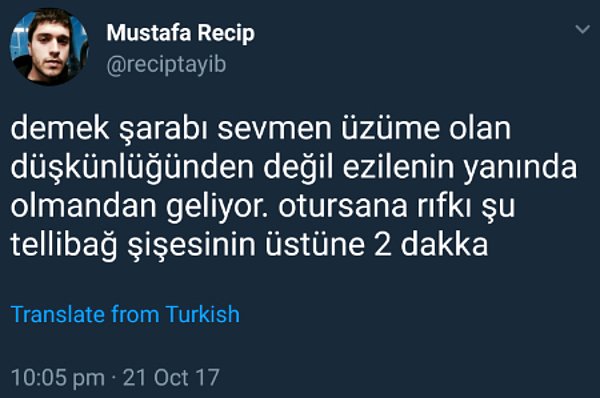 9. Demek şarap seversin.