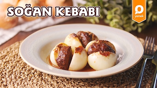 İftar Sofralarınızı Taçlandıracak Bir Lezzet! Soğan Kebabı Nasıl Yapılır ?