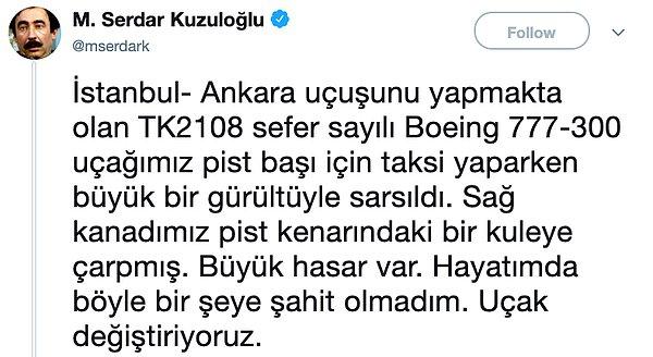 Gazeteci Serdar Kuzuloğlu da o uçaktaydı.