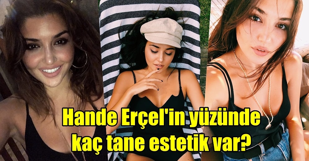 Gigi Hadid'i Bile Solladı! Dünyanın En Güzel Kadını Seçilen 'Hande Erçel'i Yakından Tanımak İsteyenleri Böyle Alalım