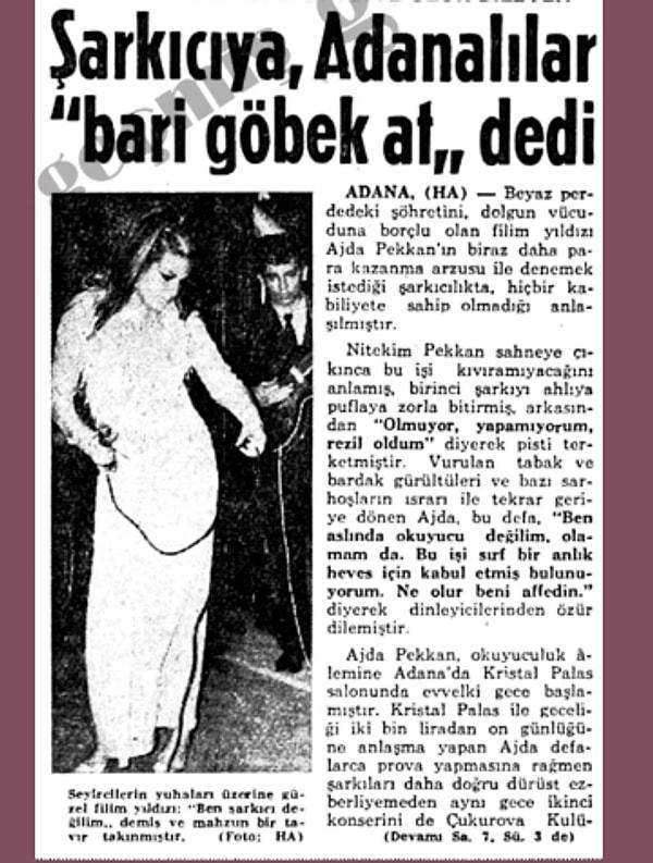 Ajda Pekkan sahne aldığı mekanda şarkı söyleyemeyince Adanalılar "Bari göbek at." dedi. (1966)