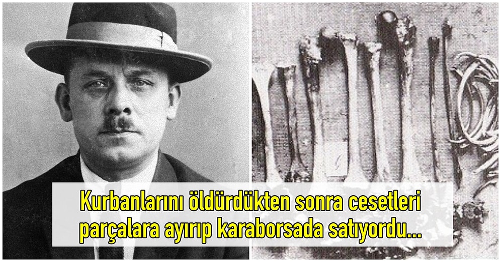 Kendine Kurban Seçtiği 27 Kişiyi Boğazlarını Isırarak Öldüren ve Etlerini Karaborsada Satan Bir Cani: Fritz Haarmann