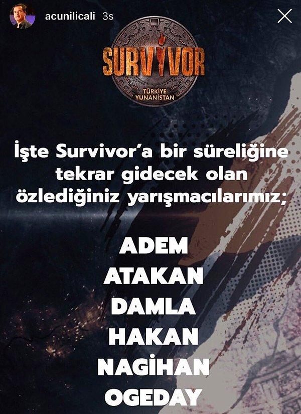3. Acun Ilıcalı, Survivor'a yeniden popüler yarışmacıların katılacağını kendi Instagram hesabından açıkladı.