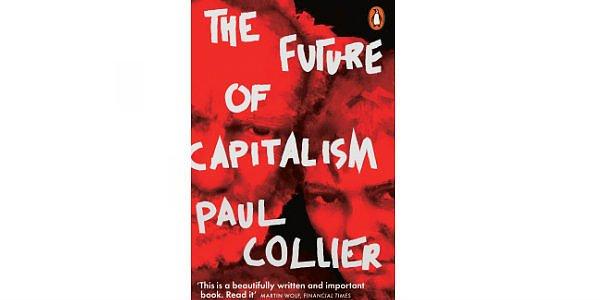 4. The Future of Capitalism - Paul Collier