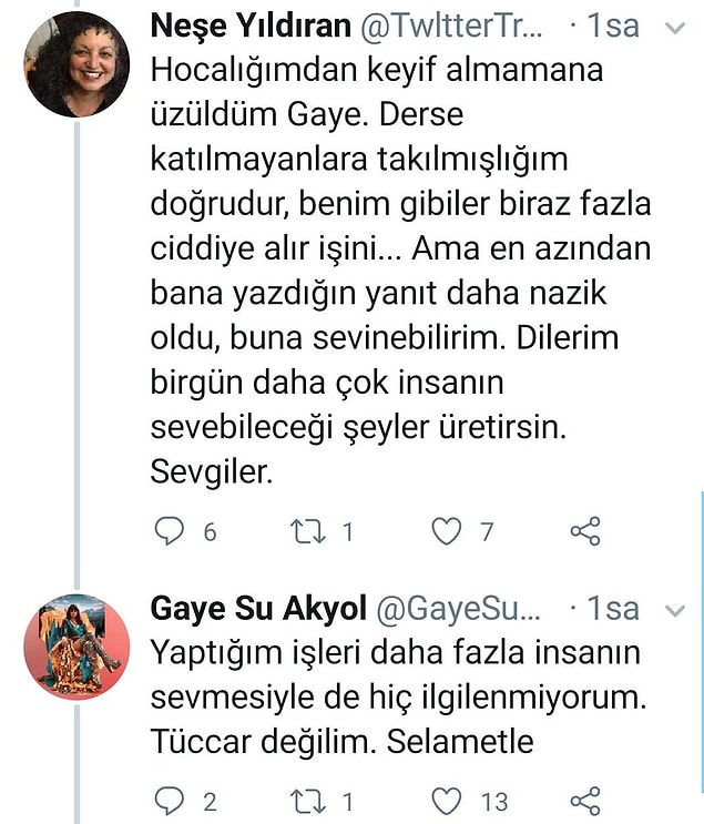 Öğretmenine verdiği cevap ise "Yaptığım işleri daha fazla insanın sevmesiyle de hiç ilgilenmiyorum. Tüccar değilim. Selametle" oldu.