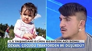 Ecrin Bebeği Kim Öldürdü? Özkan'la İlgili Ortaya Atılan Bu Yeni İddia Kafalardaki Soru İşaretlerini Giderecek mi?
