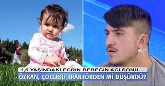 Ecrin Bebeği Kim Öldürdü? Özkan'la İlgili Ortaya Atılan Bu Yeni İddia Kafalardaki Soru İşaretlerini Giderecek mi?