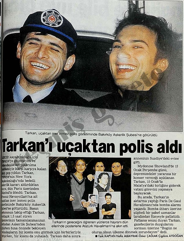 Tarkan askerlik sorunu nedeniyle yurtdışında yaşamak zorunda kalmıştı. Vatandaşlıktan atılma tehlikesi olduğunu öğrenince Türkiye'ye döndü. 2000 yılına ait bir Hürriyet haberi.