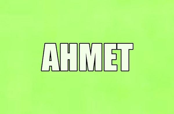 Hayatını değiştirecek kişinin adı Ahmet!
