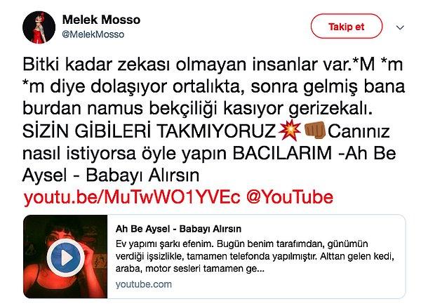 Melek Mosso, bu eleştirilere Twitter hesabından şu şekilde cevap verdi: