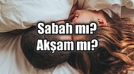 Sabah mı Yoksa Akşam mı? Cinsel İlişki İçin En Uygun Vakit Hangisi?