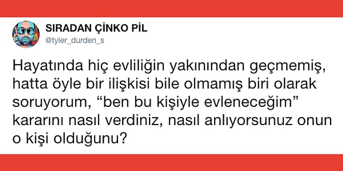 Evlenmeye Nasıl Karar Verdiklerini Anlatırken Hem Düşündüren Hem de Hayatı Sorgulatan Kişilerden 22 Cevap