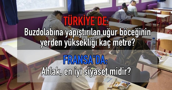Fransa'nın YKS'sinde Sorulan Bu İbretlik Soruları Görünce Ülkemizin Sınav Sistemini Baştan Ayağa Sorgulayacaksınız!