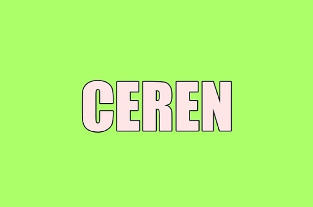 Sana gizliden gizliye aşık olan kişinin adı Ceren!