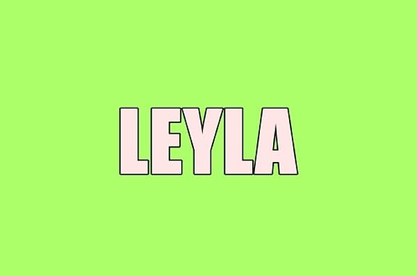 Sana gizliden gizliye aşık olan kişinin adı Leyla!