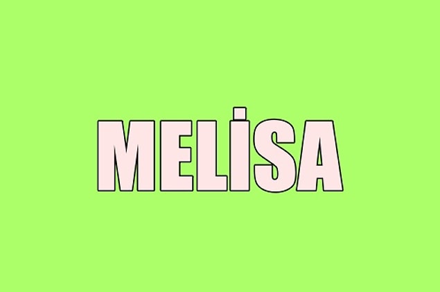 Sana gizliden gizliye aşık olan kişinin adı Melisa!