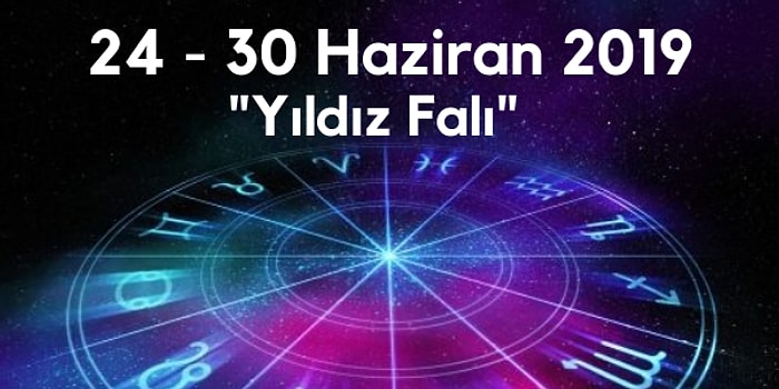 Yıldız Falına Göre Haftanın Nasıl Geçeceğini Söylüyoruz!