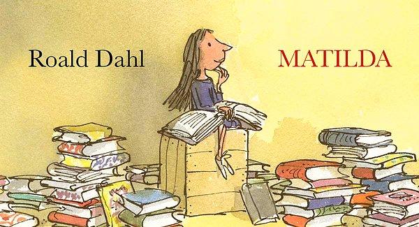 14. Matilda-Roald Dahl/10 yaş ve üzeri