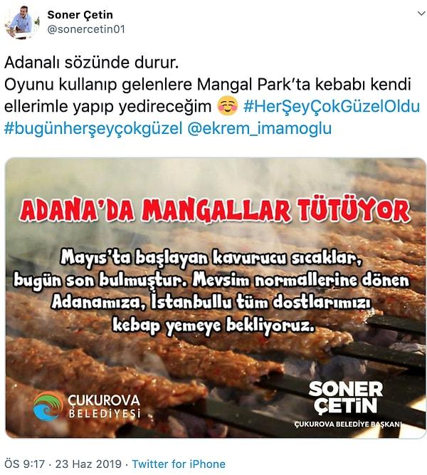 Çukurova Belediye Başkanı Soner Çetin, 23 Haziran için İstanbul'da oy kullanacak Adanalılara mangal sözü vermişti.