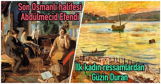 Biz Çoğunun İsimlerini Bile Hatırlamıyor Olsak da Sanat Tarihinde Önemli İzler Bırakmış Türk Ressamlar