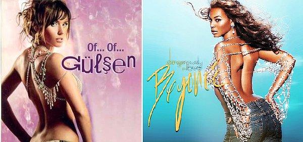 Örneğin Gülşen'in "Of Of" albüm kapağı direkt Beyoncé'nin "Dangerously In Love" albüm kapağından esinlenilmişti.