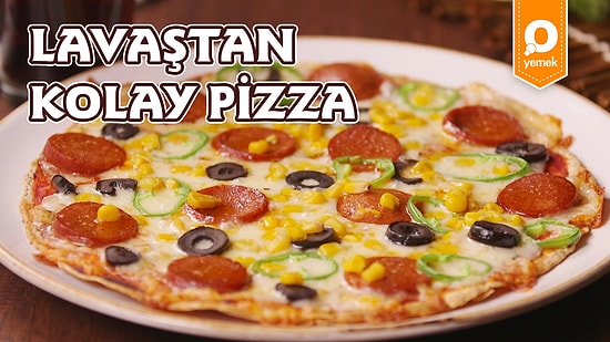 Pizza Yapmak Artık Çok Kolay! Lavaştan Kolay Pizza Nasıl Yapılır?