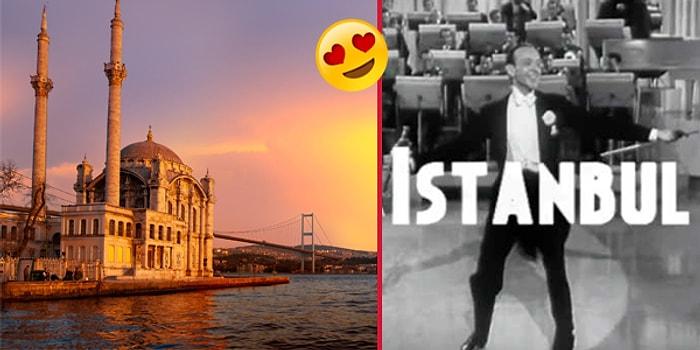 İstanbul'u Bir de Onlardan Dinleyelim! Geçmişten Günümüze İstanbul İçin Yazılmış 13 Yabancı Şarkı
