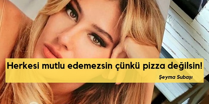 Hangi Şeyma Subaşı Sözü Seni Yansıtıyor?