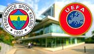 UEFA, Fenerbahçe İçin Kararını Verdi!
