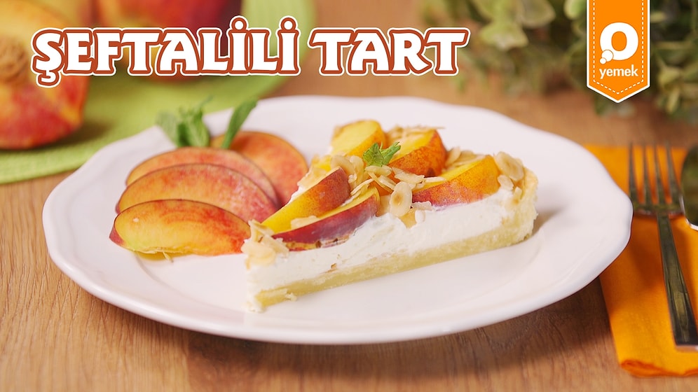 Yazın En Tatlı Meyvesi Sofranıza Konuk Oluyor! Şeftalili Tart Nasıl Yapılır?