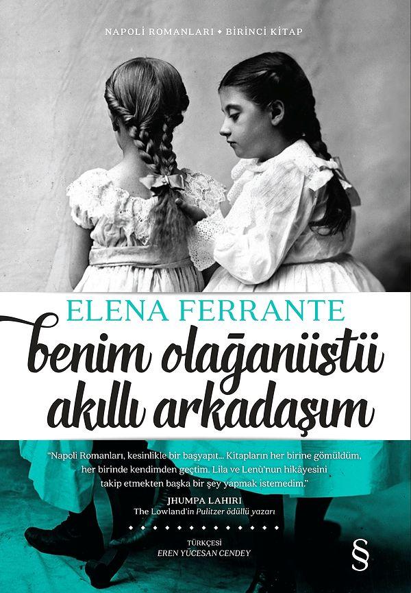 13. Benim Olağanüstü Akıllı Arkadaşım - Elena Ferrante