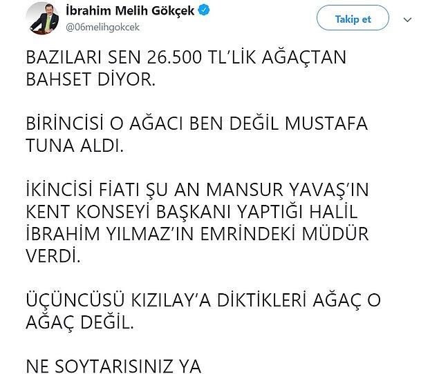 Melih Gökçek ise dün Twitter hesabından yaptığı açıklamada satın alınan ağaçların Mustafa Tuna döneminde alındığını söylemişti👇
