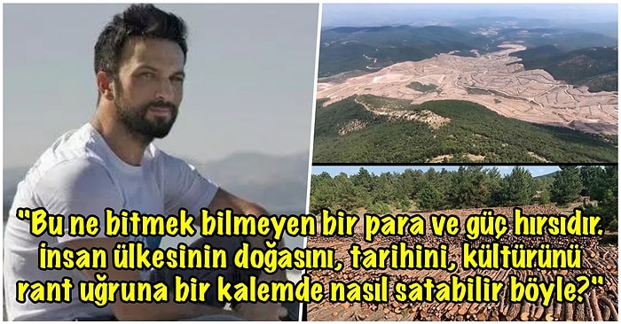 Tarkan da Kaz Dağları'ndaki Çevre Katliamına Sessiz Kalmadı: "Sizlere Emanet Edilen Bu Topraklara ve Halkınıza İhanet Etmeyin!"