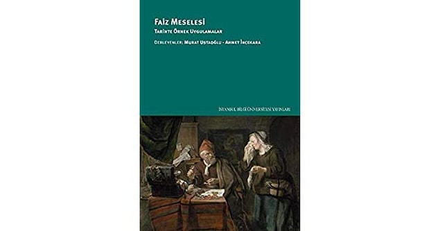 14. Faiz Meselesi: Tarihte Örnek Uygulamalar - Prof. Dr. Ahmet İncekara