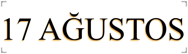 17 Ağustos