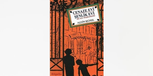 1. Cenaze Evi Şenlik Evi - Alison Bechdel