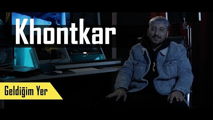 Geldiğim Yer: Khontkar 'Bazıları İçin Züppe Olduk, Bazıları İçin Özgürlük!'
