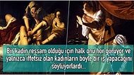Kadın Ressamların Kabul Görmediği Bir Dönemde Yaşadığı Tüm Travmalara Rağmen Ayakta Kalmayı Başaran Bir Sanatçı: Artemisia Gentileschi