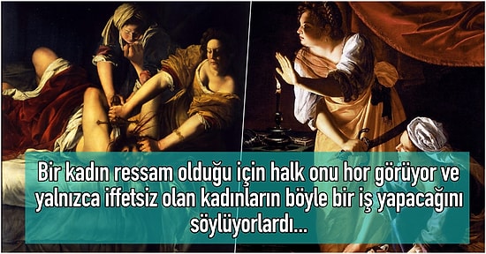 Kadın Ressamların Kabul Görmediği Bir Dönemde Yaşadığı Tüm Travmalara Rağmen Ayakta Kalmayı Başaran Bir Sanatçı: Artemisia Gentileschi