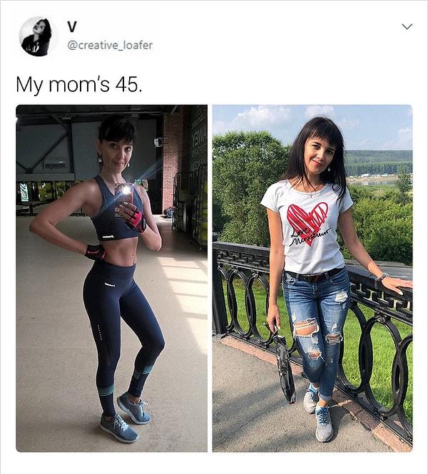 "Annem 45 yaşında."
