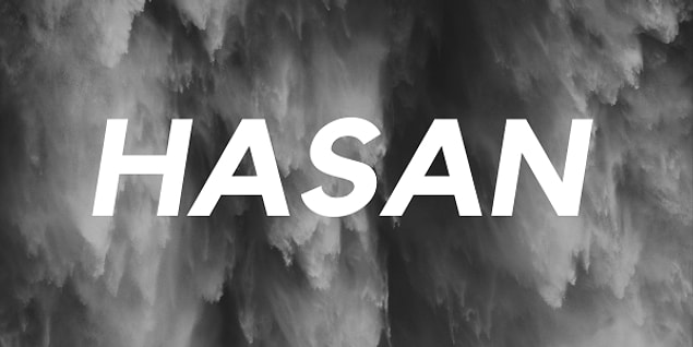 Hasan!