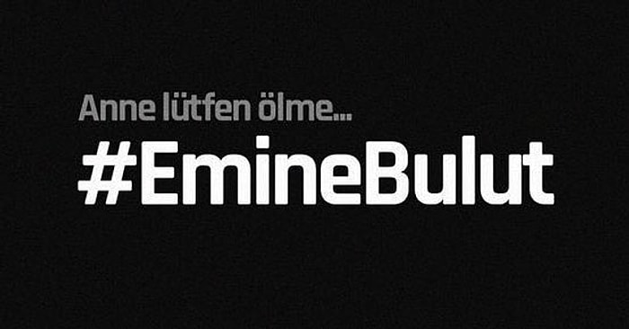 Emine Bulut Cinayeti Türkiye'nin Gündeminde: "İnsanlık 10 Yaşında Bir Çocuğun 'Anne Lütfen Ölme' Dediği Yerde Bitti"