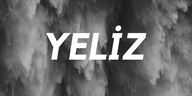 Yeliz!