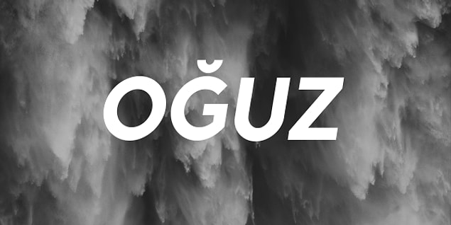 Oğuz!