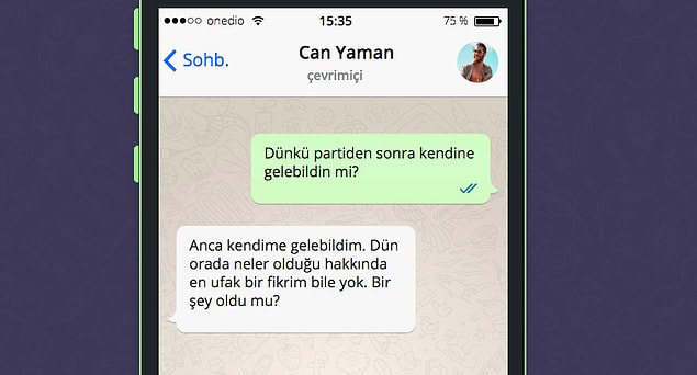 Hatırlat ona dün geceyi :)